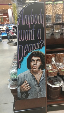 At my local Grocery store near the nuts
