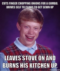 Bad Luck Brian wont be hosting the LSU game this evening