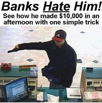 Banks hate him