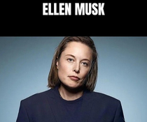 Be creative how would Elon Musks gender change his vision