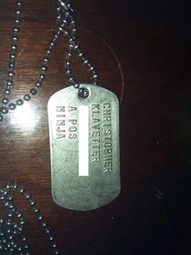 Before I deployed I had new set of ID tags made I wonder what sort of funeral I would have gotten had I died