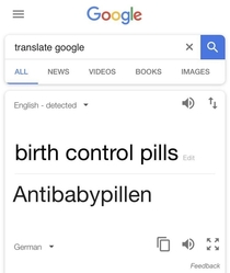 Birth control pills translated to German is Antibabypillen