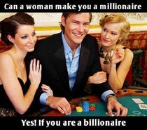 Can a woman make you a millionaire