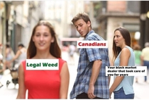 Canadian drug dealers be like