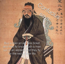 Confucius say