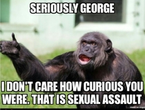 Curious George has no respect for boundaries
