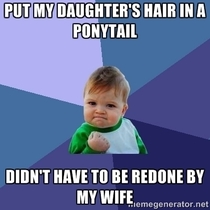 Dads of daughters will understand that this achievement is huge