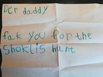 Did a chocolate treasure hunt for my kid and he wrote me this note I thought he liked it