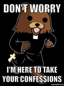 Did somebody say confession bear was out of the way