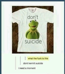 Dont Kermit suicide