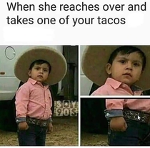 Dont touch my tacos