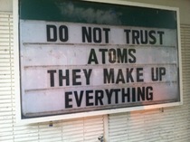 Dont Trust Atoms