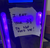 Dont trust vending machines with 