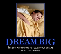 Dream big