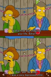 Edna had a couple of absolute gems during the Simpsons golden years