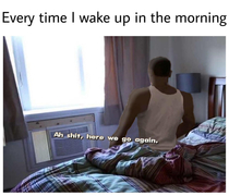 Every morning