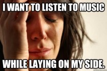 Every time I want to fall asleep while listening to music