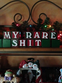 Every year my sister and I rearrange my moms blocks that spell out Merry Christmas I think we over achieved this year
