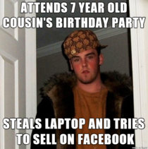 Everyone has a Scumbag Steve in the family