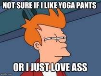 Everyone says they love yoga pants But I often wonder