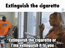 Extinguish the Cigarette