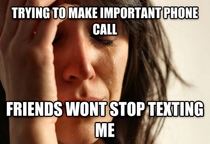 First World Phone Problems
