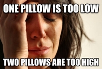 First World Problems Trying to sleep every night