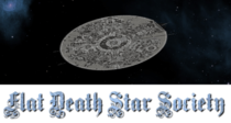 Flat Death Star Society