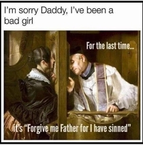 Forgive me father