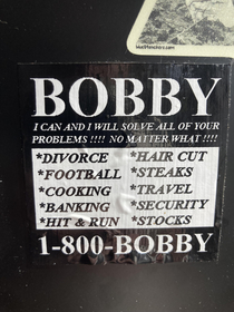 Found at a sandwich shop in Denver Bobby is apparently the go-to guy From divorce to steaks Cheers Bobby This Buds for you