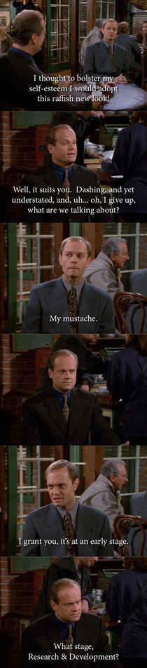 Frasier taught me Im not the only one who cant grow a beard