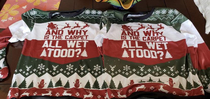 Friend ordered from China after delivery he reported the misspelling They sent a second ugly sweater with the SAME spelling error