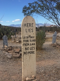 From a graveyard in Tombstone AZ