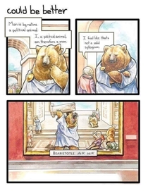 From the great philosopher Bearistotle