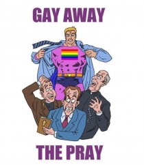 Gay away the pray