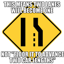 Getting home  seconds earlier doesnt seem worth potentially dying in a car crash