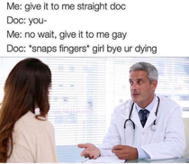 Give it to me straight doc