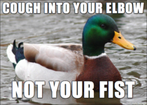 Given that its flu season and some people havent learned this yet