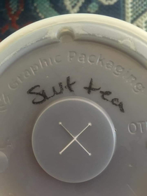 Got my Slut Tea