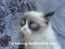 Grumpy Tardcat is having textile distress