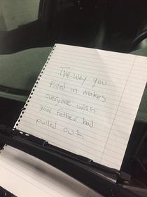 Guy blocked the driveway in the parking garage Im in This note was on his car
