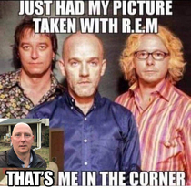 Had my picture taken with REM