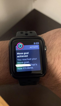Had sex with my Gf last night She wasnt impressed but my Apple Watch gave me a pat on the back 