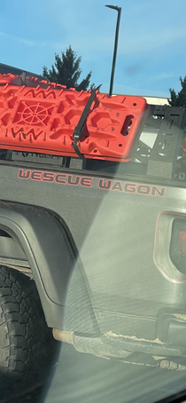 Have no fear the Wescue Wagon is here