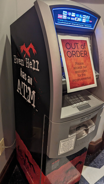 Hell has an ATM - but it is out of order