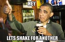 Hey lets obama drink
