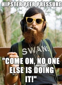 Hipster Peer Pressure