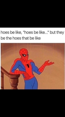 Hoes be like x-post from rmemes