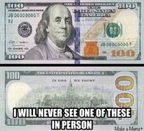 How i feel about the new hundred dollar bill