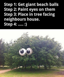 How to terrify your neighbours